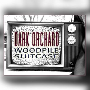 Download track Woodpile Suitcase (Klark Bent Remix) Dark OrchardKlark Bent