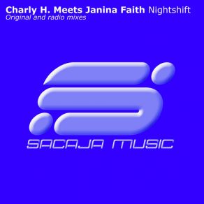 Download track Nightshift (Original Mix) Janina Faith, Charly H
