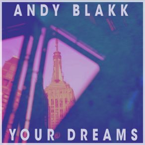 Download track Your Dreams (Acapella) Andy Blakk