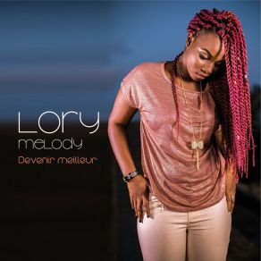 Download track Devenir Meilleur (Slow Jam) Lory Melody