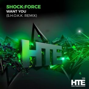 Download track Want You (S. H. O. K. K. Remix) Shock Force