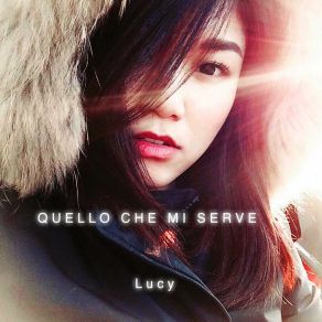 Download track Quello Che Mi Serve (Base Strumentale) Lucy