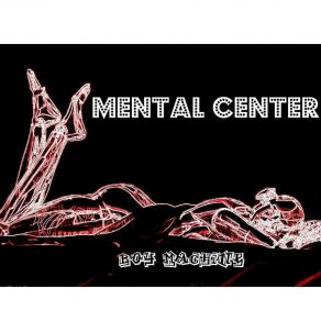 Download track Boy Machine Mental Center