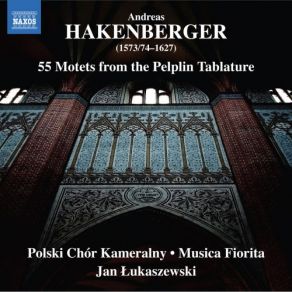 Download track The Pelplin Tablature Fulgebunt Iusti' Musica Fiorita, Polski Chór Kameralny, Jan Lukaszewski