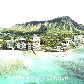 Download track Grand Hotel Restaurants Hotel Jazz Groove