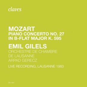 Download track Piano Concerto No. 27 In B-Flat, K. 595: II. Larghetto (Live Recording, Lausanne 1983) Emil Gilels