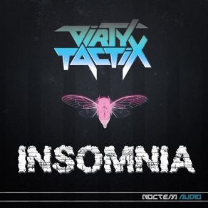 Download track Insomnia Dirty Tactix