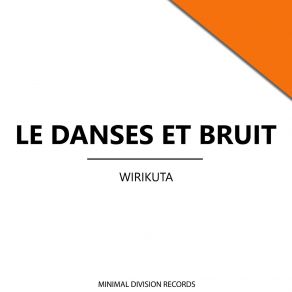 Download track Wirikuta Le Danses Et BruitCrebs