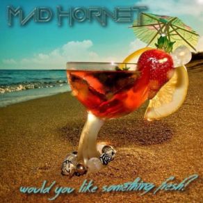 Download track Roses Under The Rain Mad Hornet