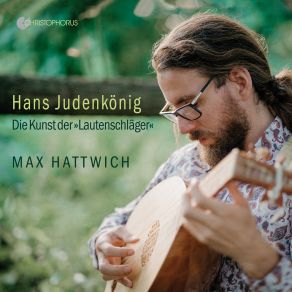 Download track Susanne Ung Iour (Arr. For Lute By Matthäus Waissel) Max Hattwich