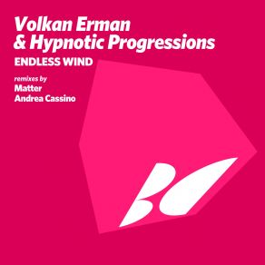 Download track Endless Wind (Matter Remix) Volkan Erman, Hypnotic Progressions