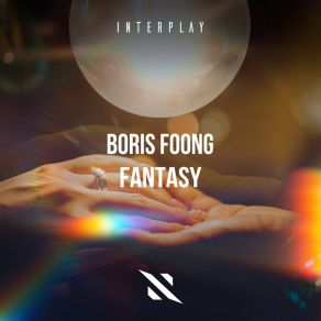 Download track Fantasy (Extended Mix) Boris Foong