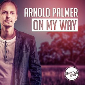 Download track On My Way (Original Dub Mix Edit) Arnold Palmer