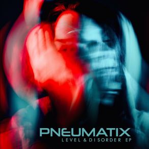 Download track XYZ Disorder Pneumatix