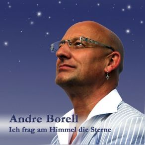 Download track Ich Frag Am Himmel Die Sterne Andre Borell