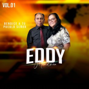 Download track Bendice A Tu Pueblo Señor Eddy Mendoza