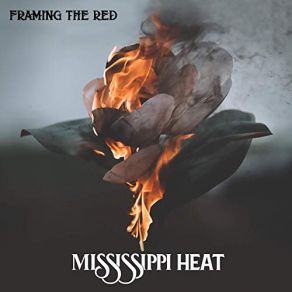 Download track Mississippi Heat Framing The Red