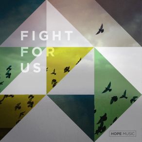 Download track Fight For Us Hope Music