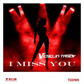 Download track I Miss You (Extended Dub Mix) Veselin Tasev