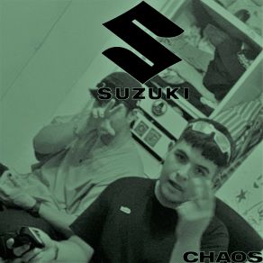 Download track Suzuki Chaos