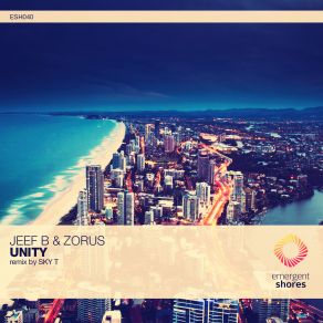 Download track Unity Original Mix Jeef B, Zorus