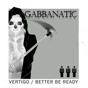 Download track Better Be Ready Gabbanatic