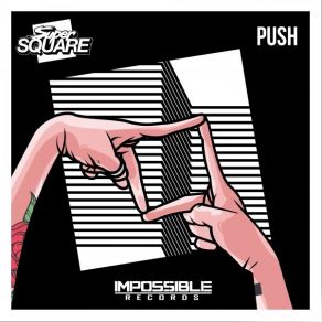 Download track Push (VIP Mix) Super Square