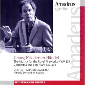 Download track 1. The Musick For The Royal Fireworks HWV 351 For 3 Trumpets Drums 3 Oboes 3 Horns 2 Bassoons Strings And Basso Continuo: I. Ouverture Georg Friedrich Händel