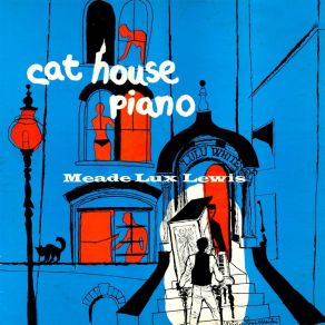 Download track 620 Boogie (Cat House Piano) (Remastered) Meade 