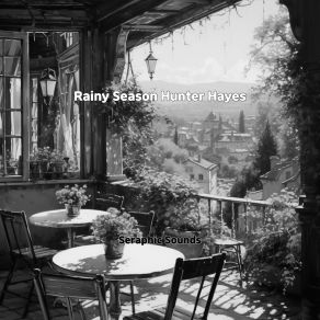 Download track Rainy Season Hunter Hayes Soft Serenades