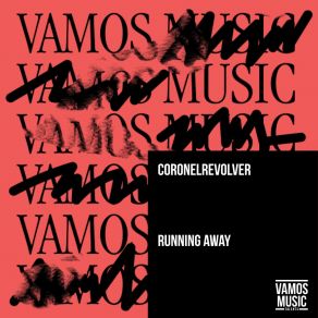 Download track Running Away (Extended Mix) CoronelRevolver