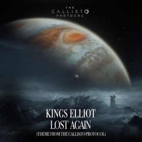 Download track Lost Again (Theme From The Callisto Protocol) Kings Elliot