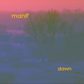 Download track Dawn Manif