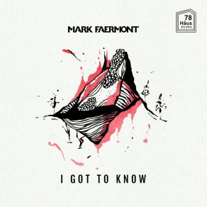 Download track I Got To Know Mark Faermont