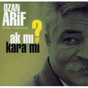 Download track Ak Mı Kara Mı Ozan Arif