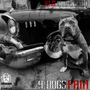 Download track Dog Talk Freestyle RLGJohnWayneD1