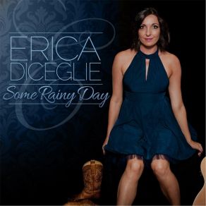 Download track Some Rainy Day Erica Diceglie