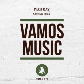 Download track Give Me Stick (Radio Edit) Ivan Kay