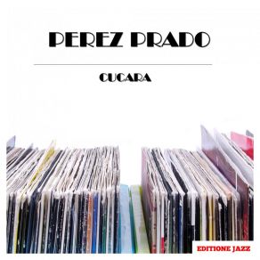 Download track Cucara Pérez Prado