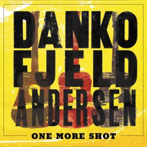 Download track One More Shot Rick Danko, Eric Andersen, Jonas Fjeld