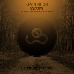 Download track Boxster (Sub Washer Remix) Kevin Noon