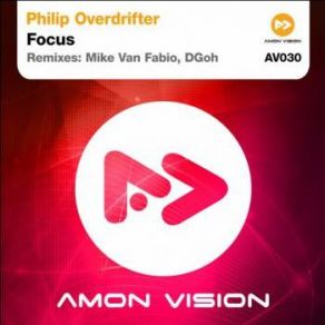 Download track Focus (Mike Van Fabio Remix) Philip Overdrifter