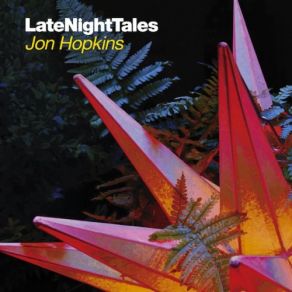 Download track I Am Daylights Jon HopkinsSongs Of Green Pheasant