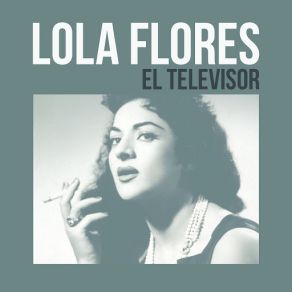 Download track El Televisor Lola Flores