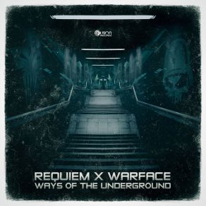 Download track Ways Of The Underground (Original Mix) Warface, Requiem