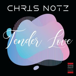 Download track Tender Love (Extended Mix) Chris Notz