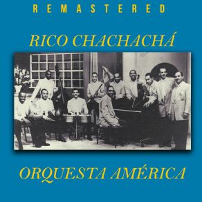 Download track Chiquilla Ideal (Remastered) Orquesta América