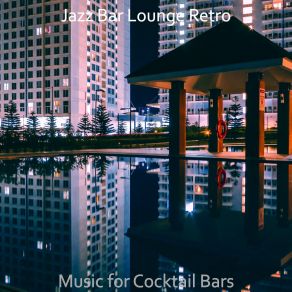 Download track Background For Hotels Jazz Bar Lounge Retro