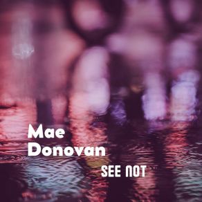 Download track Desparate Repetition Mae Donovan