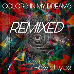 Download track Colors In My Dreams (DARVI Remix) Qwiet Type